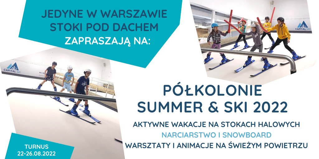 polkolonie Capital Ski turnus 22-26-08-2022
